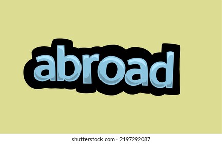 ABROAD writing vector design on a yellow background very simple and very cool