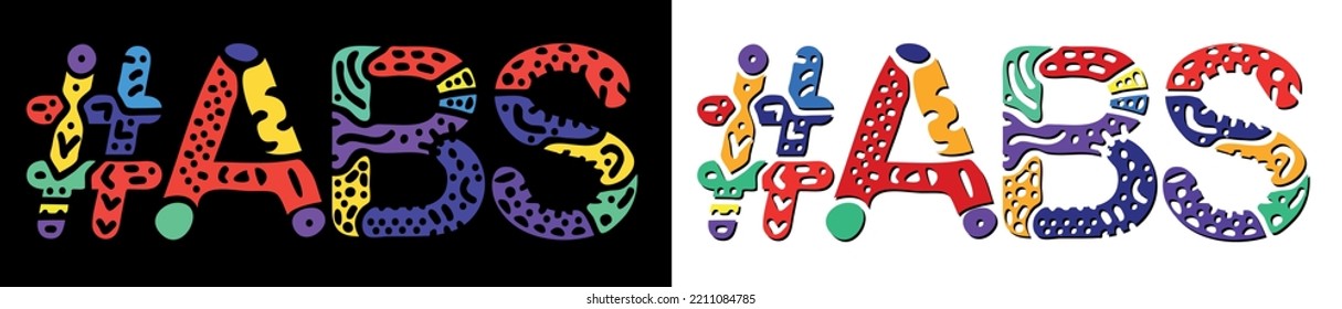 ABS Hashtag. Multicolored bright isolate curves doodle letters. Trendy popular Hashtag #ABS for print, booklet, banner, flyer. Stock vector.