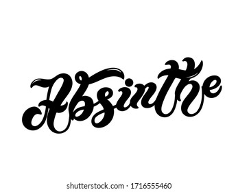 Absinthe. Type of alcoholic drink. Hand drawn lettering. Vector illustration. Best for restaurant or bar design