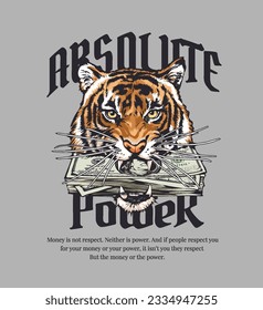 absolute power slogan with tiger holding money stack in the mouth graphic vector illustration