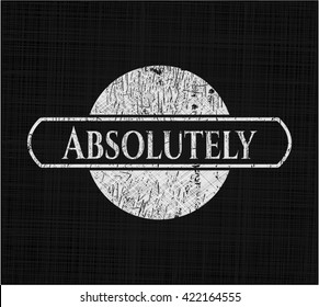 Absolutely chalk emblem written on a blackboard