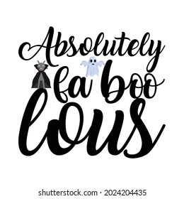 Absolutely fa-boo-lous ti-shirt Vector Design.