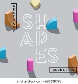 Abstract 3D geometric shapes, vector isolated on gray background. Isometric spatial elements for poster, banner or book cover.