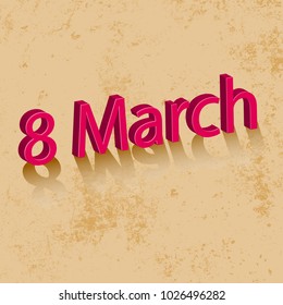 Abstract 8 March - 3D style greeting card, gift card. International Women's Day. Applique Trendy Design Template. Vector Illustration version.