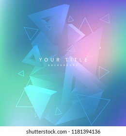 Abstract background 3d triangles with colorful and blurred gradient