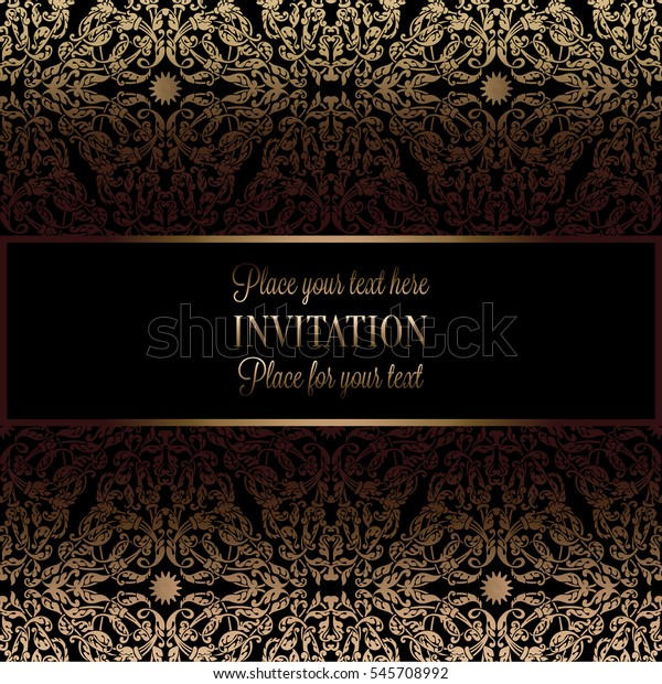 Abstract background with antique, luxury black and
gold vintage frame, victorian banner, damask floral wallpaper
ornaments, invitation card, baroque style booklet, fashion pattern,
template for design