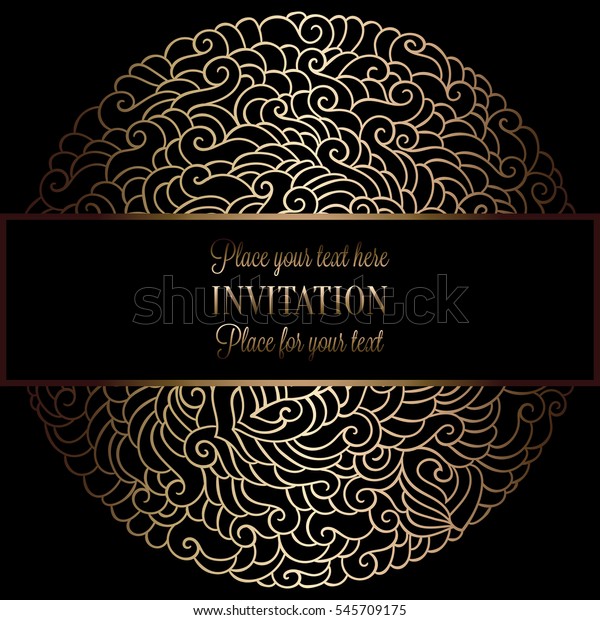Abstract background with antique, luxury black and
gold vintage frame, victorian banner, damask floral wallpaper
ornaments, invitation card, baroque style booklet, fashion pattern,
template for design
