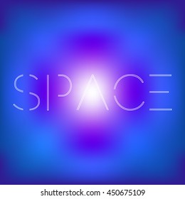 Abstract background with blur effect. Modern space background