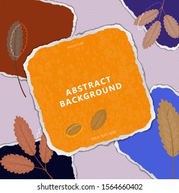Abstract background of bright colored piece of paper torn at the edges, polka dots, leaves. Frame, texture, place for text. Template for your design. Vector illustration