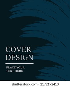 Abstract background creative cover. Can be used for Collage page, greeting card, invitation, brochure brush strokes style, banner idea, book cover, booklet print, phone case print.
