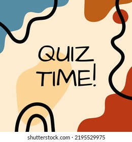 Abstract background drawn by hand. Text Quiz Time! Vector illustration.