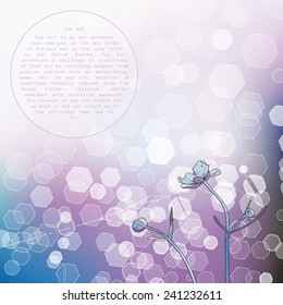 Abstract background with flowers and bokeh. Pop art. Place for text. Vector illustration
