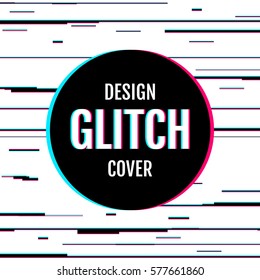 Abstract background with glitch effect. Use for Covers, Placards,  Print, Web. Vector illustration.
