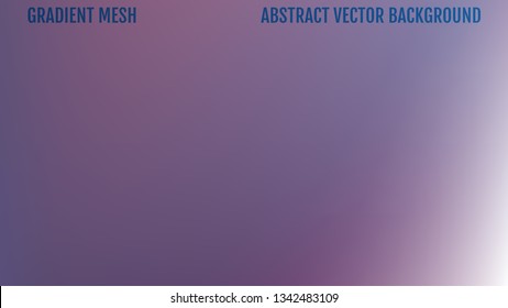Abstract background. Gradient mesh. Easy editable trendy soft colored vector illustration. 