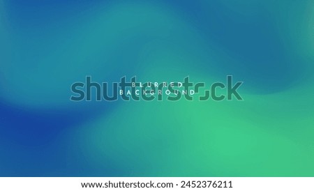 Abstract Background green blue color with Blurred Image is a  visually appealing design asset for use in advertisements, websites, or social media posts to add a modern touch to the visuals.