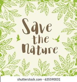 Abstract background with green leaves. Ecology concept. Save the nature lettering.