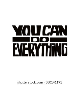 Abstract Background with Inspirational hand drawn quote "You can do everything". Conceptual lettering, calligraphy.