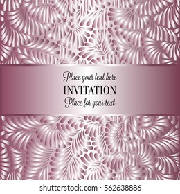Abstract background with luxury metal pink place for text vintage tracery made of feathers, damask floral wallpaper ornaments, invitation card template, fashion pattern on pink and gray background.