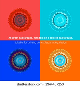 Abstract background, mandala on a colored background. Suitable for printing on textiles, printing, design.