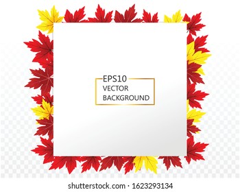Abstract background with maple frame of autumn for design and decor , vector illustration, eps 10 with transparency