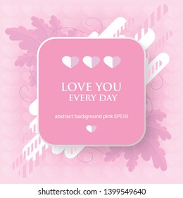 abstract background pink heart with bright pink  and round frame for text.  design for greeting card or vector
