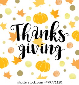 Abstract background with pumpkins, leaves and lettering. Greeting card for Thanksgiving Day.