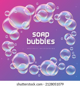 Abstract background with realistic soap bubbles. Bubbles with rainbow reflection. Vector illustration