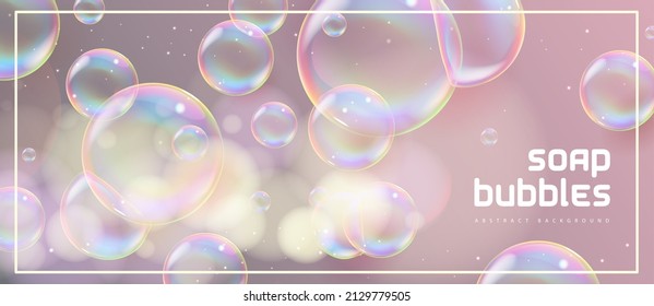 Abstract background with realistic soap bubbles. Bubbles with rainbow reflection. Vector illustration