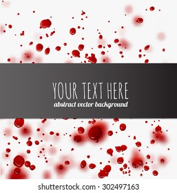 Abstract background with red stains and splatters texture and place for your text. Vector illustration.