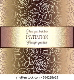 Abstract background with roses, luxury beige and gold vintage tracery made of roses, damask floral wallpaper ornaments, invitation card, baroque style booklet, fashion pattern, template for design.