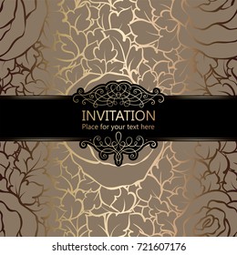 Abstract background with roses, luxury beige and gold vintage frame, damask floral wallpaper ornaments, invitation card with place for text, baroque style booklet,fashion pattern, template for design