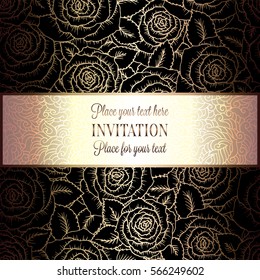 Abstract background with roses, luxury black and gold vintage tracery made of roses, damask floral wallpaper ornaments, invitation card, baroque style booklet, fashion pattern, template for design.
