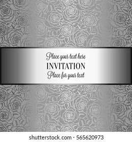 Abstract background with roses, luxury gray and metal silver vintage tracery made of roses, damask floral wallpaper ornaments, invitation card, baroque style booklet, fashion pattern, template