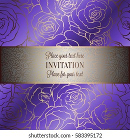 Abstract background with roses, luxury royal purple, violet and gold vintage frame, victorian banner, damask floral wallpaper ornaments, invitation card, baroque style booklet, fashion pattern