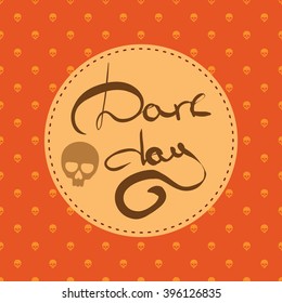 Abstract background with skulls and a wish of the dark days