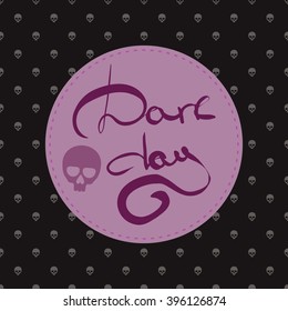 Abstract background with skulls and a wish of the dark days