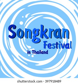 Abstract background Songkran Festival: The Water Splash Festival. Vector Illustration