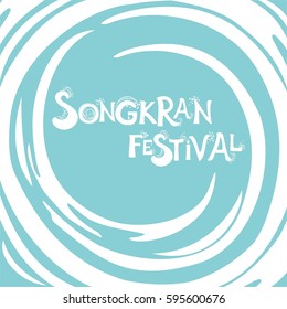 Abstract background Songkran Festival: The Water Splash Festival. Vector Illustration