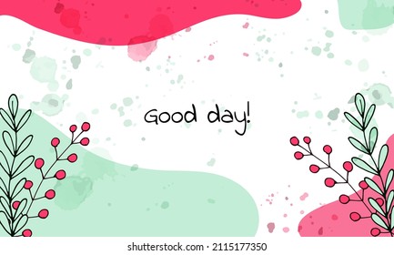 Abstract background in a trendy style. Template, banner, card, poster. Hand drawing. Flowers in the doodle style. Bright pink and green color. Good day! White background. Vector illustration.