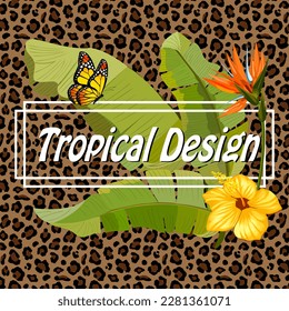 Abstract background with tropical leaves.Vector illustration with tropical plants and a butterfly in the decor of a frame with text on an abstract background.