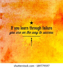 Abstract Background with typographical quote "If you learn through failure you are on the way to success". Vector design. 