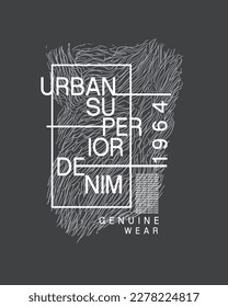 Abstract Background Urban Superior Denim typography Lettering text typographic vector t shirt design