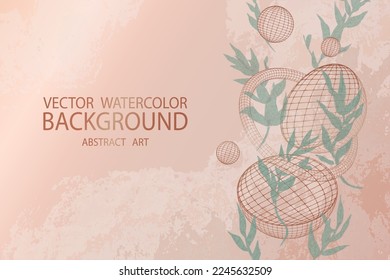 Abstract background with watercolor vector texture an 3d shapes. Luxury style design invite card. Modern wall decor. Wallpaper with template of nature pattern.