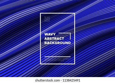 Abstract Background with Waves. Trendy Cover with Distorted Blue Stripes. 3d and Movement Effect. Vector Wavy Lines with Optical Illusion, Flow. Waves Abstract for Web Design, Placard, Posters, Layout
