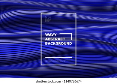 Abstract Background with Waves. Trendy Cover with Distorted Blue Stripes. 3d and Movement Effect. Vector Wavy Lines with Optical Illusion, Flow. Waves Abstract for Web Design, Placard, Posters, Layout