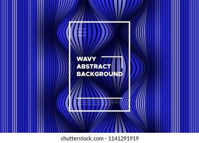 Abstract Background with Waves. Trendy Cover with Distorted Blue Stripes. 3d and Movement Effect. Vector Wavy Lines with Optical Illusion, Flow. Waves Abstract for Web Design, Placard, Posters, Layout