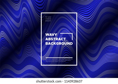 Abstract Background with Waves. Trendy Cover with Distorted Blue Stripes. 3d and Movement Effect. Vector Wavy Lines with Optical Illusion, Flow. Waves Abstract for Web Design, Placard, Posters, Layout