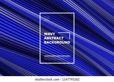 Abstract Background with Waves. Trendy Cover with Distorted Blue Stripes. 3d and Movement Effect. Vector Wavy Lines with Optical Illusion, Flow. Waves Abstract for Web Design, Placard, Posters, Layout