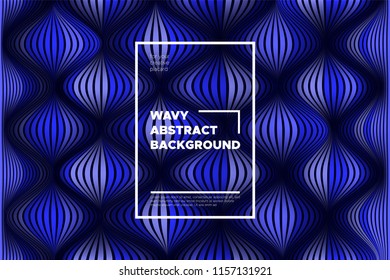 Abstract Background with Waves. Trendy Cover with Distorted Blue Stripes. 3d and Movement Effect. Vector Wavy Lines with Optical Illusion, Flow. Waves Abstract for Web Design, Placard, Posters, Layout