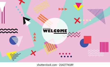 Abstract background with Welcome text and Memphis style. Memphis background with geometric-shaped elements.